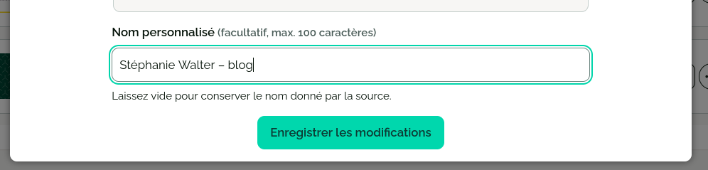 Une fenêtre permettant de gérer l’abonnement à une source. Un nom personnalisé est donné à la source.